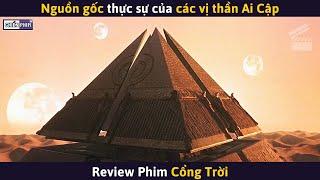 Nguồn Gốc Thực Sự Của Các Vị Thần Ai Cập || Review Phim