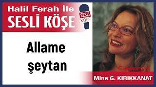 Mine G  Kırıkkanat: 'Allame şeytan' 29/10/22 Halil Ferah ile Sesli Köşe