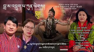 SONGS FROM THE FILM  LAMA DRUKPA KUENLEY (THE DEVINE MADMAN)