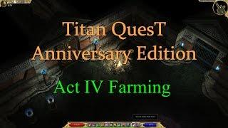 Titan Quest: Anniversary Edition, Act 4 Farming Guide