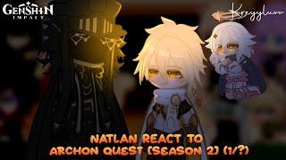 Natlan React To Archon Quest [season 2]  (1/?) 𖤓 Credits on description  𖤓 kreyyluvv