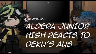 aldera junior high reacts to Deku’s AUs | bnha/mha