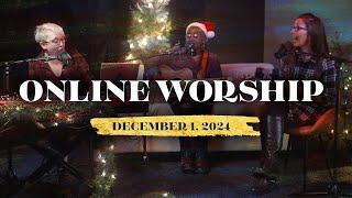 Online Worship December 1, 2024