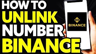 How To Unlink Phone Number From Binance Account (EASY)