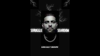 KARAN AUJLA - STRUGGLES TO STARDOM