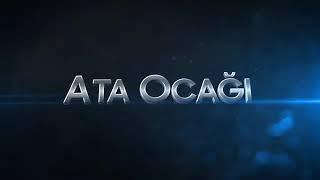 Ata Ocağı Sezon Finalı Teaser