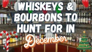 Whiskeys & Bourbons To Hunt For In December!