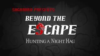 Live - Beyond the Escape Night Hag Adventure