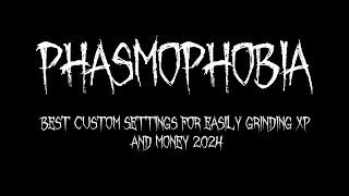 BEST 3 Evidence Custom Settings for grinding XP and Money! Phasmophobia 2024