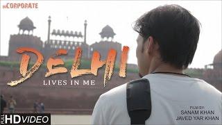 Delhi Lives In Me |  Travel Video | Sanam Khan