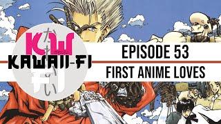 KFR: What anime made you LOVE anime? | Kawaii-Fi Radio Podcast