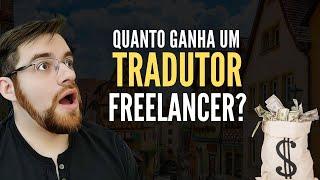 Quanto ganha um tradutor freelancer?