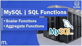 SQL Aggregate and Scalar Functions - MySQL Tutorial #4