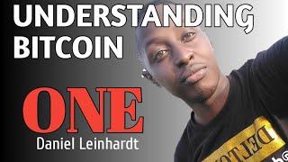 Understanding bitcoin and money (Ep 1) Daniel Leinhardt