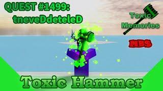 [Removed] How to get Toxic Hammer & "Toxic Memories" badge (Quest #1499) in Mega Boss Survival