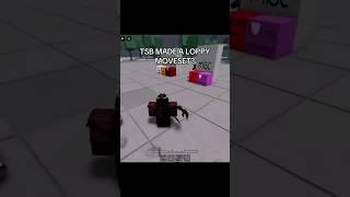 TSB MADE A LOPPY MOVESET?  #roblox #funny #thestrongestbattlegrounds #tsb
