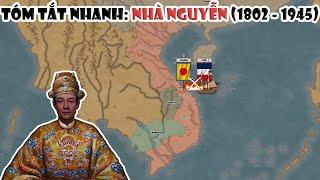 Tóm tắt nhanh: Nhà Nguyễn (1802 - 1945) | Lịch sử Việt Nam