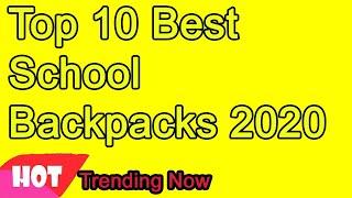 Top 10 Best School Backpacks 2020 - Must see