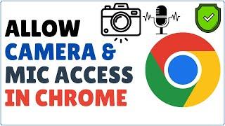 How to Allow Your Camera & Microphone Access on Google Chrome 2024