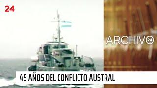 Archivo 24: 45 años del conflicto austral, Chile y Argentina estuvieron a horas de una guerra