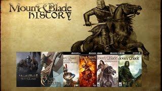 Mount & Blade History (2008-2016)