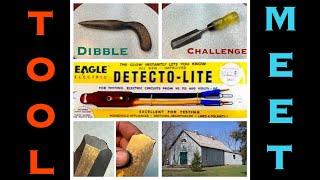 Long Island Tool Meet, Antique Dibbler, Wood Chisel Challenge and Eagle Detecto-Lite