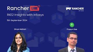 Rancher Live: RKE2 Insights with Infosys