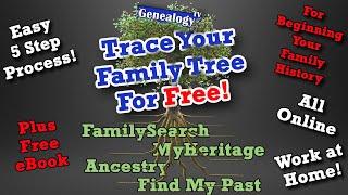 Trace Your Family Tree for Free Online: 5 Step Process (2020)