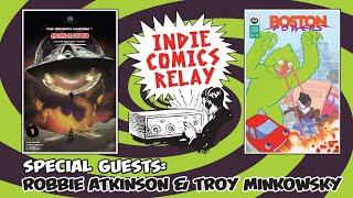 Indie Comics Relay with Guests Robbie Atkinson & Troy Minkowsky