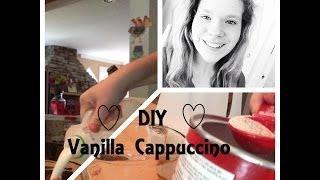 DIY Vanilla Cappuccino || Brooke Elizabeth
