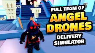 Got Full Angel Drone Team in Delivery Simulator