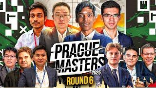 Prague Masters 2025 | Round 6 | Ft. Pragg vs Sam, Vincent vs Anish, Aravindh vs Liem