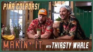 Frozen Piña Coladas with Thirsty Whale! | Makin' It! | Brad Leone