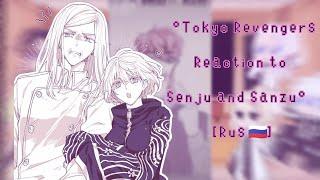 •°Tokyo Revengers Reaction to Senju and Sanzu°• [Rus]