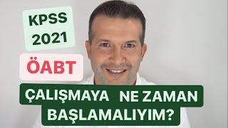 KPSS 2021 ÖABT ÇALIŞMAYA NE ZAMAN BAŞLAMALIYIM? #KPSS