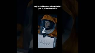 Day 14.5 of finding GOOD films for you, so you don’t have to