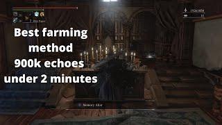 Bloodborne best farming method - 800k echoes every 2 mins| Farm millions of blood echoes