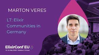 LT: Elixir Communities in Germany - Marton Veres | ElixirConf EU 2025