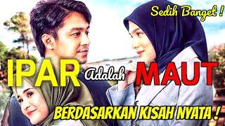 SEDIH BANGET !! SUAMIKU SELINGKUH DENGAN ADIK KANDUNGKU SENDIRI - ALUR CERITA FILM IPAR ADALAH MAUT