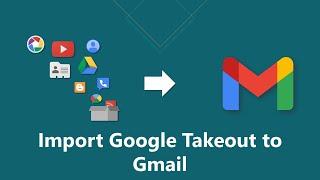 How to Import Google Takeout to Gmail | Restore Google Takeout | 2022