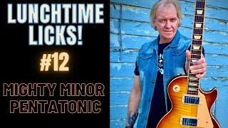 Jeff Marshall's LUNCHTIME LICKS #12 - Mighty Minor Pentatonics - Guitar Lesson