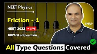 Friction - | All type Questions Covered | NEET Physics Crash Course | MJ sir | NEET 2023