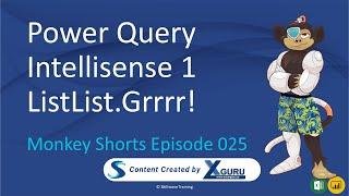 Using Power Query Intellisense 1 - Monkey Shorts Episode 025