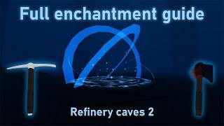 Enchantment guide - Refinery caves 2