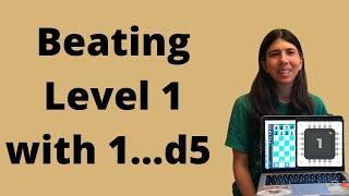 Beating chess.com's level 1 bot with 1...d5