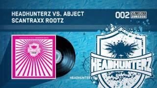 Headhunterz vs. Abject - Scantraxx Rootz (HQ)