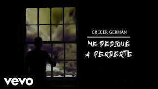 Crecer Germán - Me Dediqué A Perderte (Lyric Video)