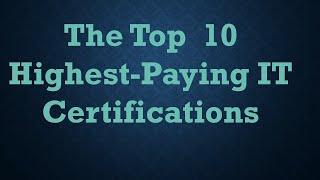 Top 10 highest paying IT certifications  you should have in 2021