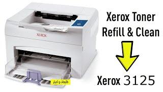 تنظيف وتعبئة حبارة طابعه زيروكس | Xerox Phaser 3125 Toner Refill & Clean