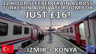 £16 FOR A 12 HOUR SLEEPER TRAIN ACROSS TURKEY IN A PRIVATE ROOM / TCDD IZMIR TO KONYA